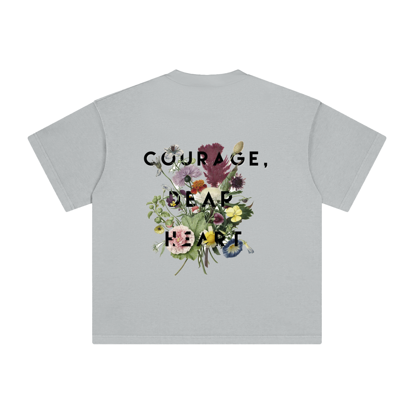 Courage Dear Heart T-Shirt