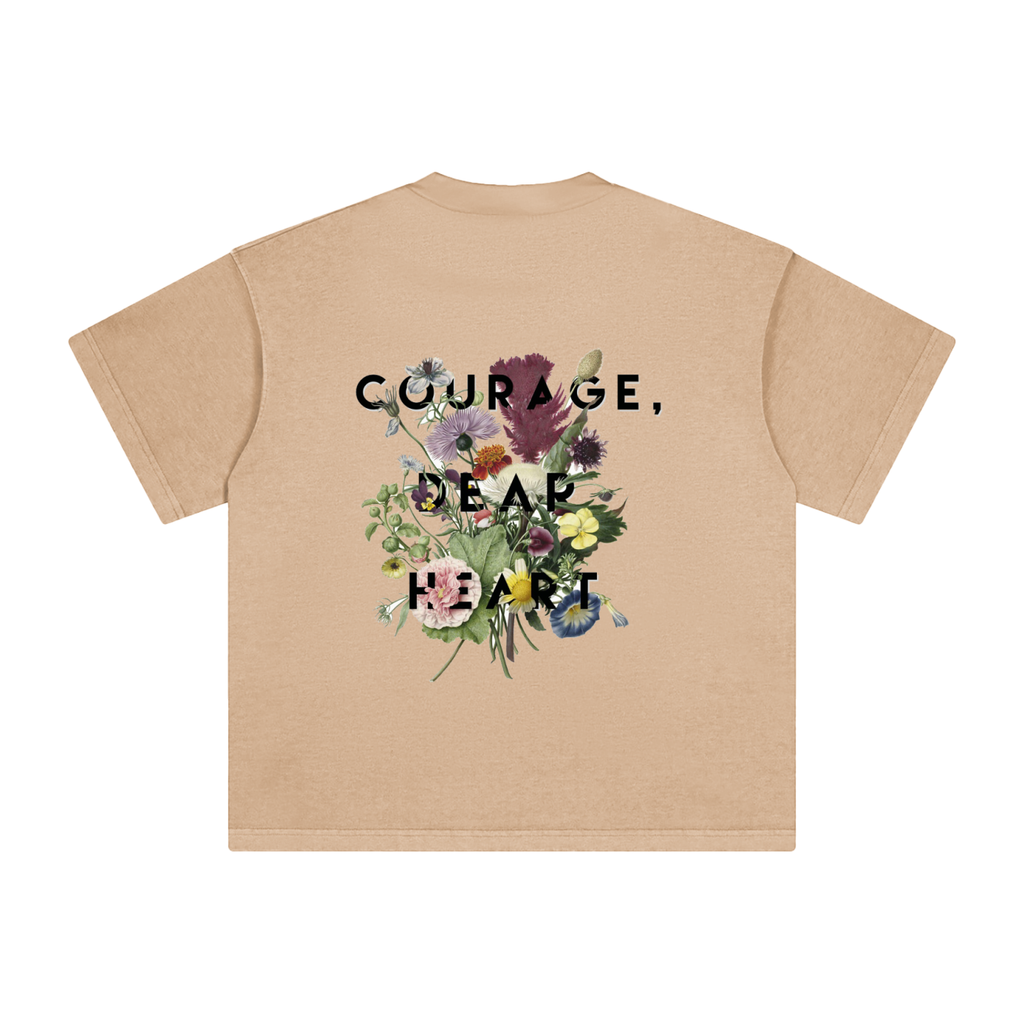 Courage Dear Heart T-Shirt